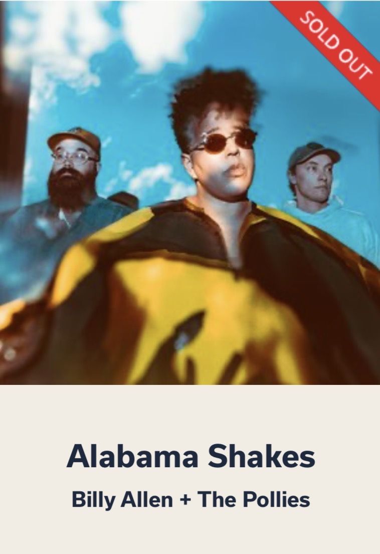 2 terrace tickets to Alabama Shakes