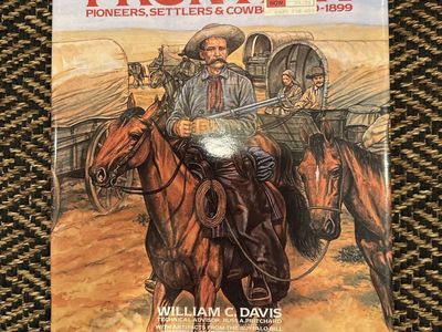The American Frontier: Pioneers, Settlers & Cowboys 1800-1899 by William C. Davis