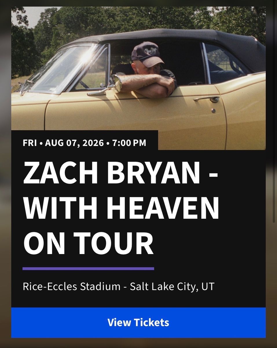 Zach Bryan Concert Tickets 2 - Rice-Eccles Stadium Salt Lake City UT - Aug 7, 2026
