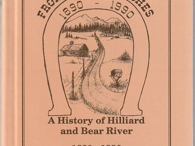 From Rags To Riches: A History Of Hilliard And Bear River 1890-1990