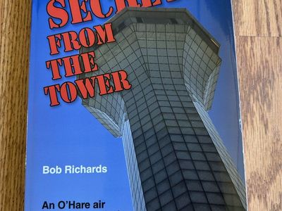 Secrets From The Tower by Bob Richards - O'Hare Air Traffic Controller Stories, Aviation History