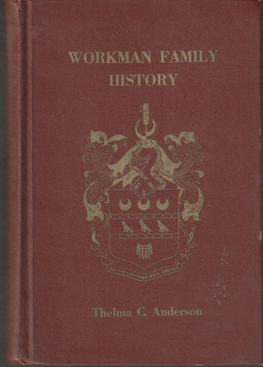 Workman Family History by Thelma C Anderson