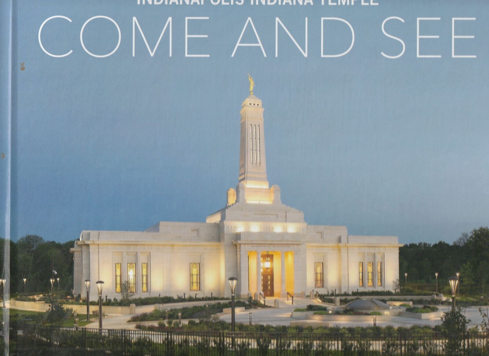 Indianapolis Indiana Temple: Come and See