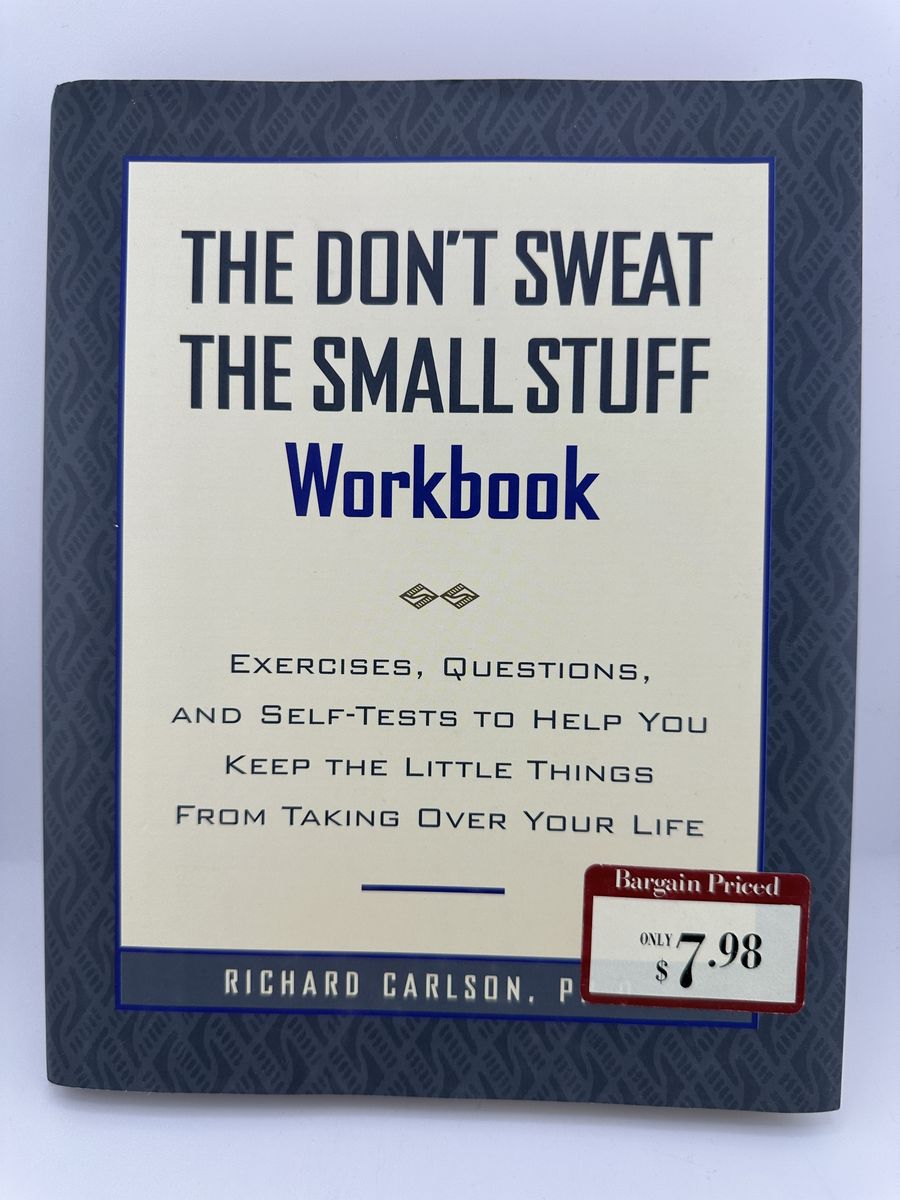 Don’t Sweat the Small Stuff Workbook Richard Carlson PB Self Help Guide
