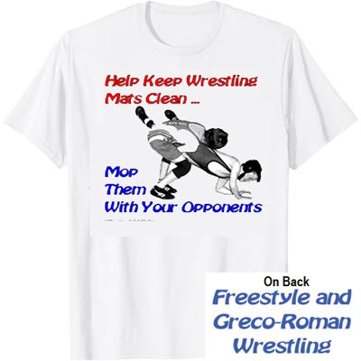 Help Keep Wrestling Mats Clean ... Mop Them w Your Opponents Wrestling T-Shirt