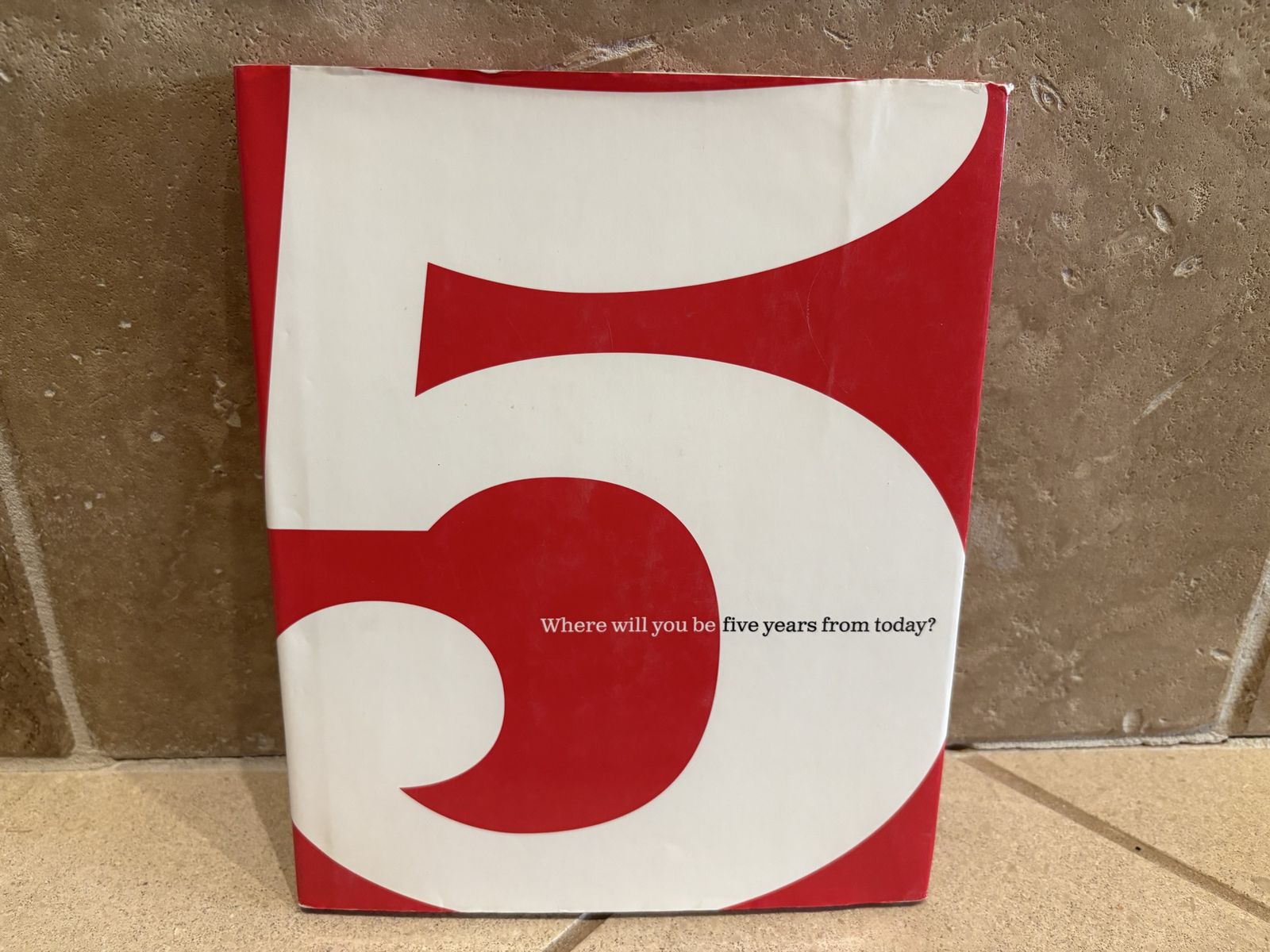 New Where Will You Be 5 Years From Today Journal