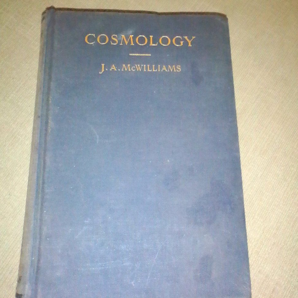 cosmology by J.A. McWilliams, rare book 1942