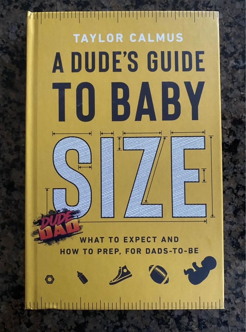 A Dude's Guide to Baby Size by Taylor Calmus 