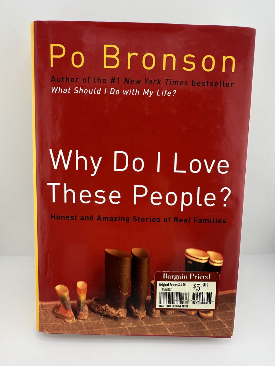 Why Do I Love These People Po Bronson Hardcover Family Stories First Edition