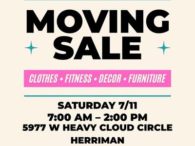 Moving Sale - Clothes, Fitness, Decor, Furniture, & More! Herriman 7/11