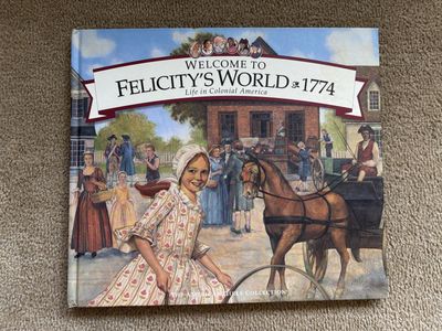 American Girl Welcome to Felicity’s World