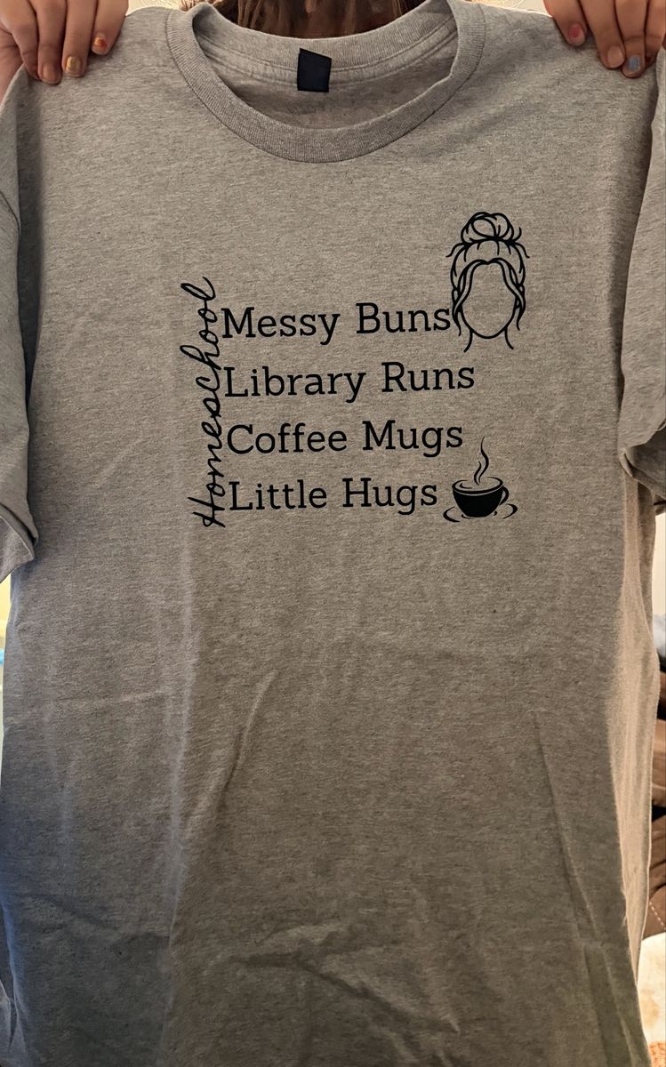 Homeschool Mom Life T-Shirt - Messy Buns, Library Runs, Coffee, Hugs - Gray, Adult Large