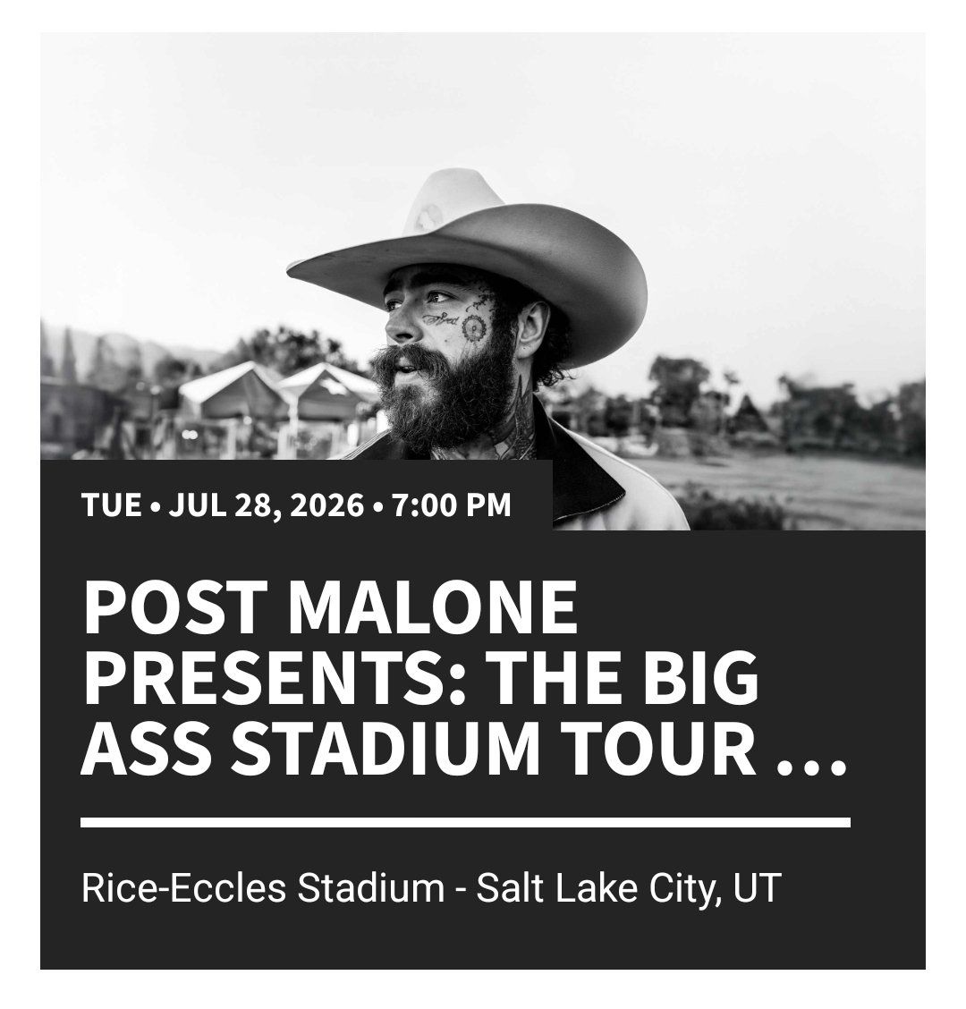 2 tix- Post Malone & Jelly Roll: The Big Ass Stadium Tour (7/28/26)