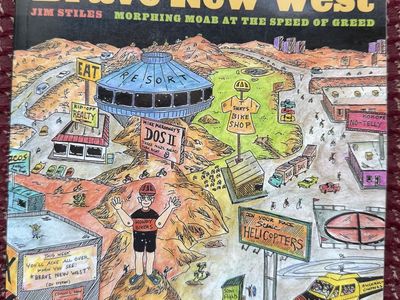 Brave New West - Morphing Moab At the Speed of Greed - Jim Stiles