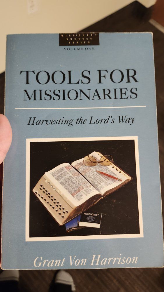 Tools for Missionaries: Harvesting the Lord's Way by Grant Von Harrison