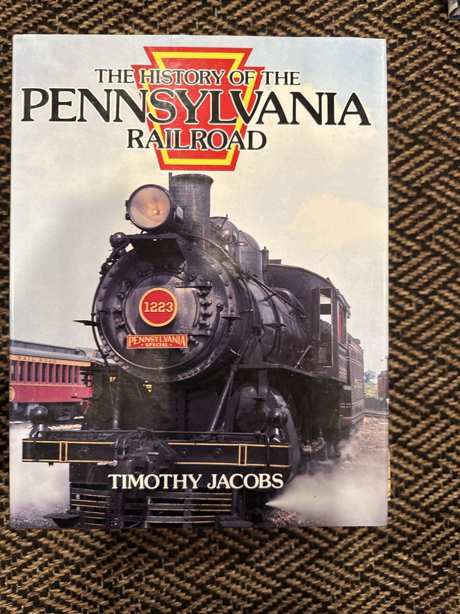 The History of the Pennsylvania Railroad by Timothy Jacobs Hardcover Book