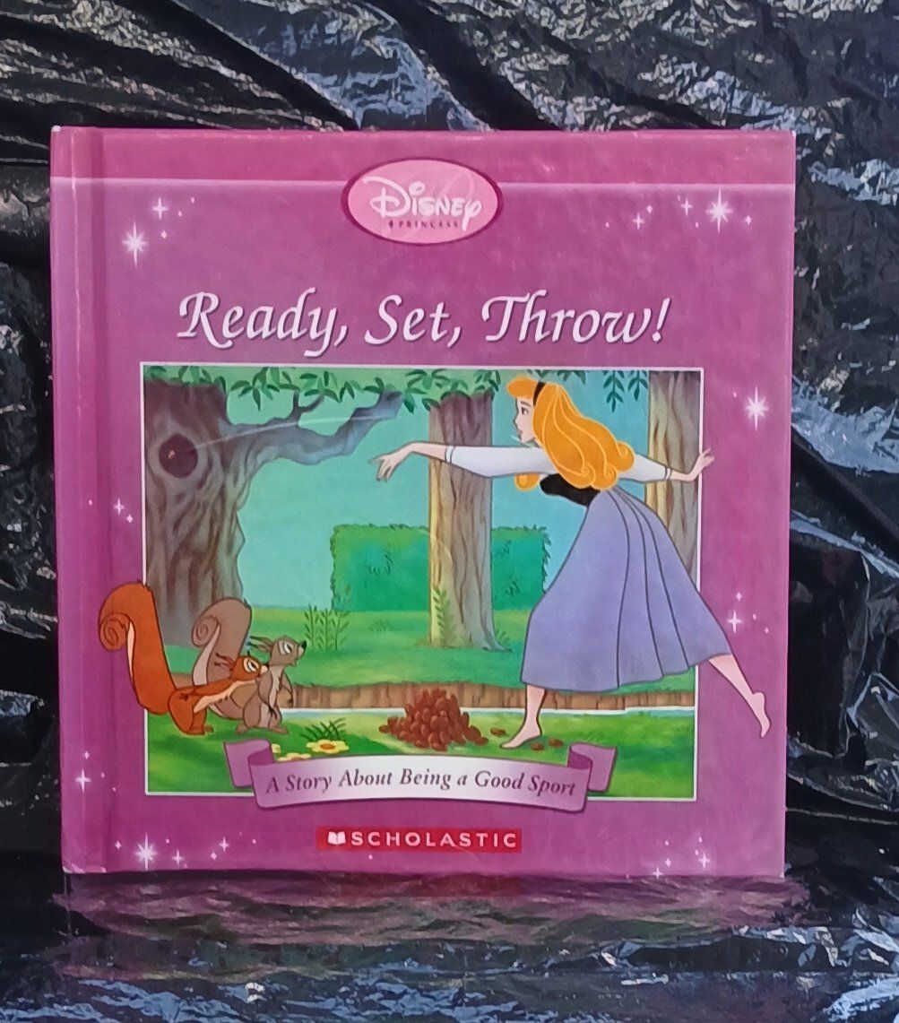 Disney Princess Ready, Set, Throw! A Story About Being a Good Sport Scholastic Hardcover