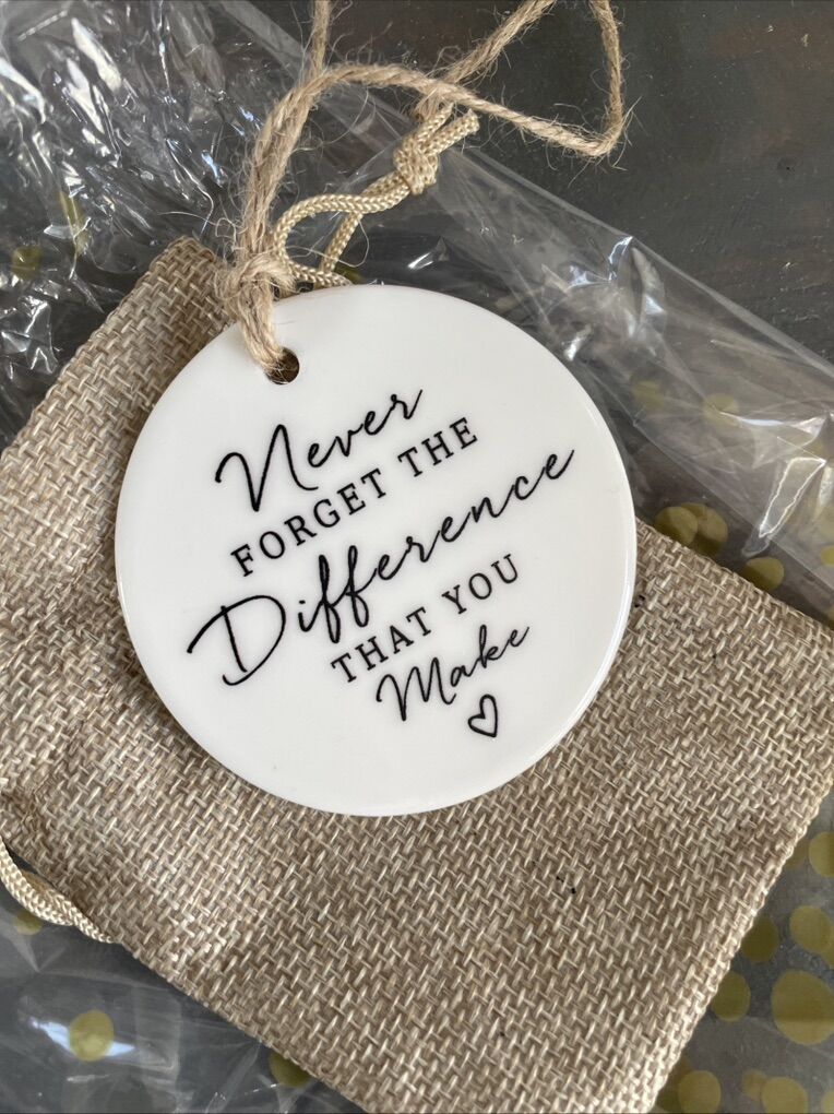 Never forget the difference you make ornament