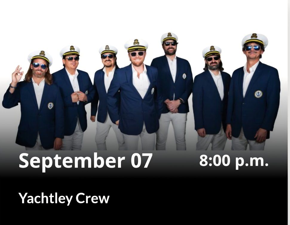 Yachtley Crew Tickets September 07 8:00 PM Concert