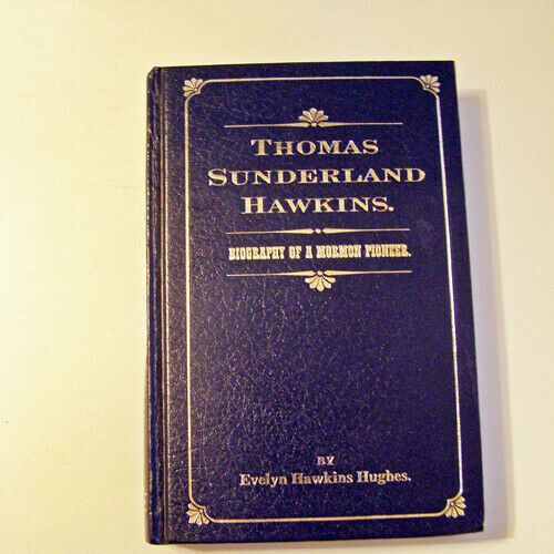 Thomas Sunderland Hawkins  Biography of a Mormon Pioneer