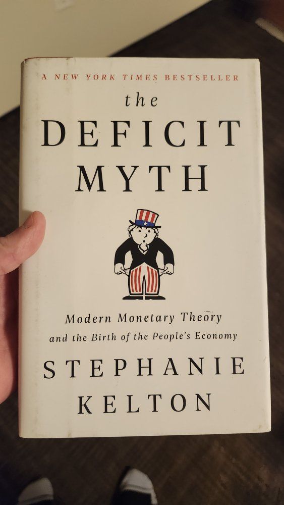 The Deficit Myth: Modern Monetary Theory and the Birth of the People's Economy by Stephanie Kelton