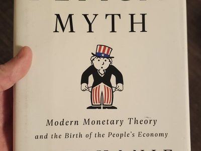 The Deficit Myth: Modern Monetary Theory and the Birth of the People's Economy by Stephanie Kelton