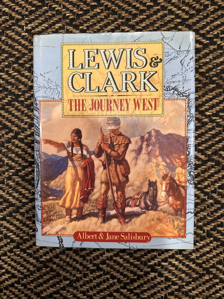 Lewis & Clark The Journey West by Albert & Jane Salisbury