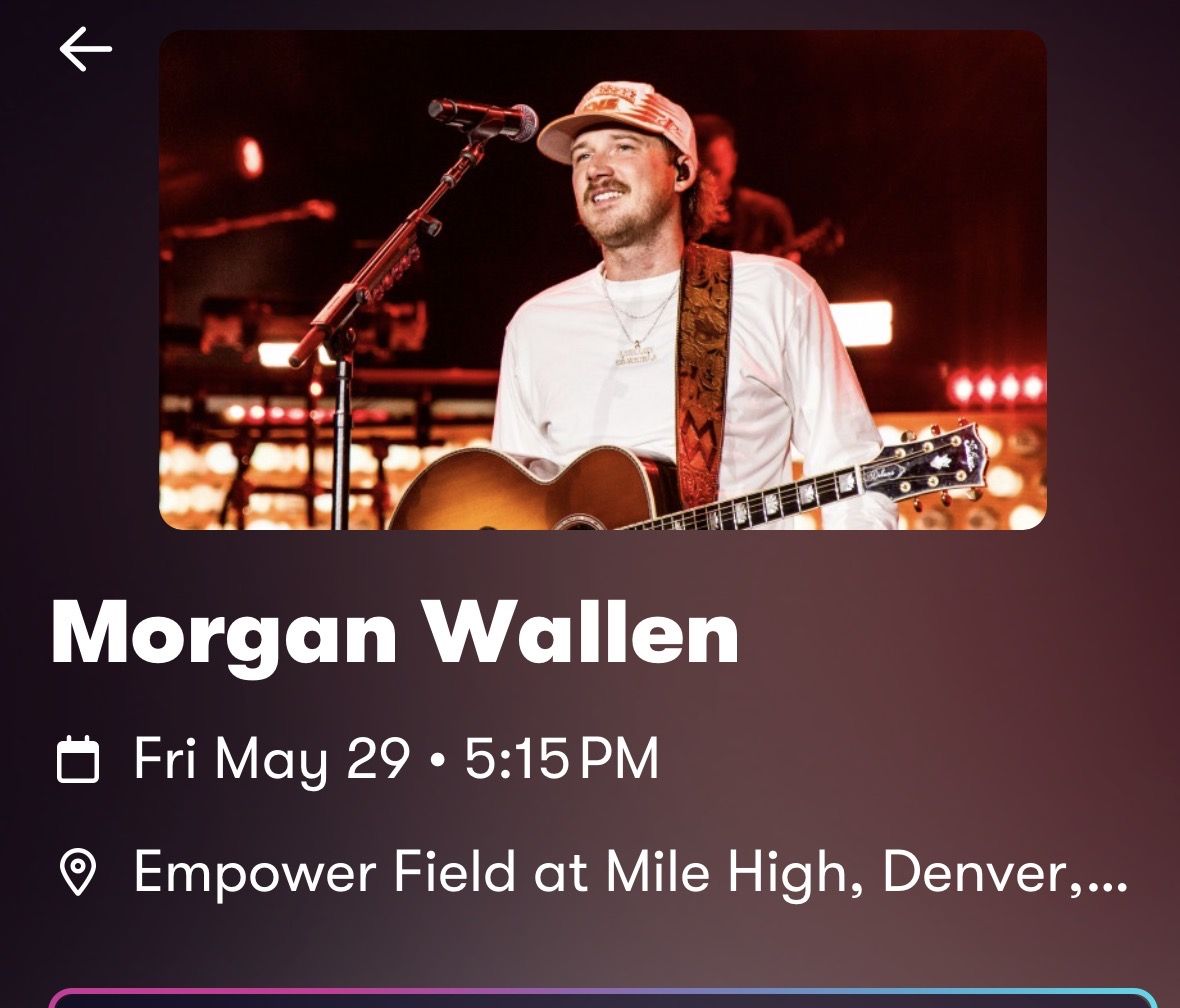 Morgan Wallen 5/29/26 in Denver - 4 tickets