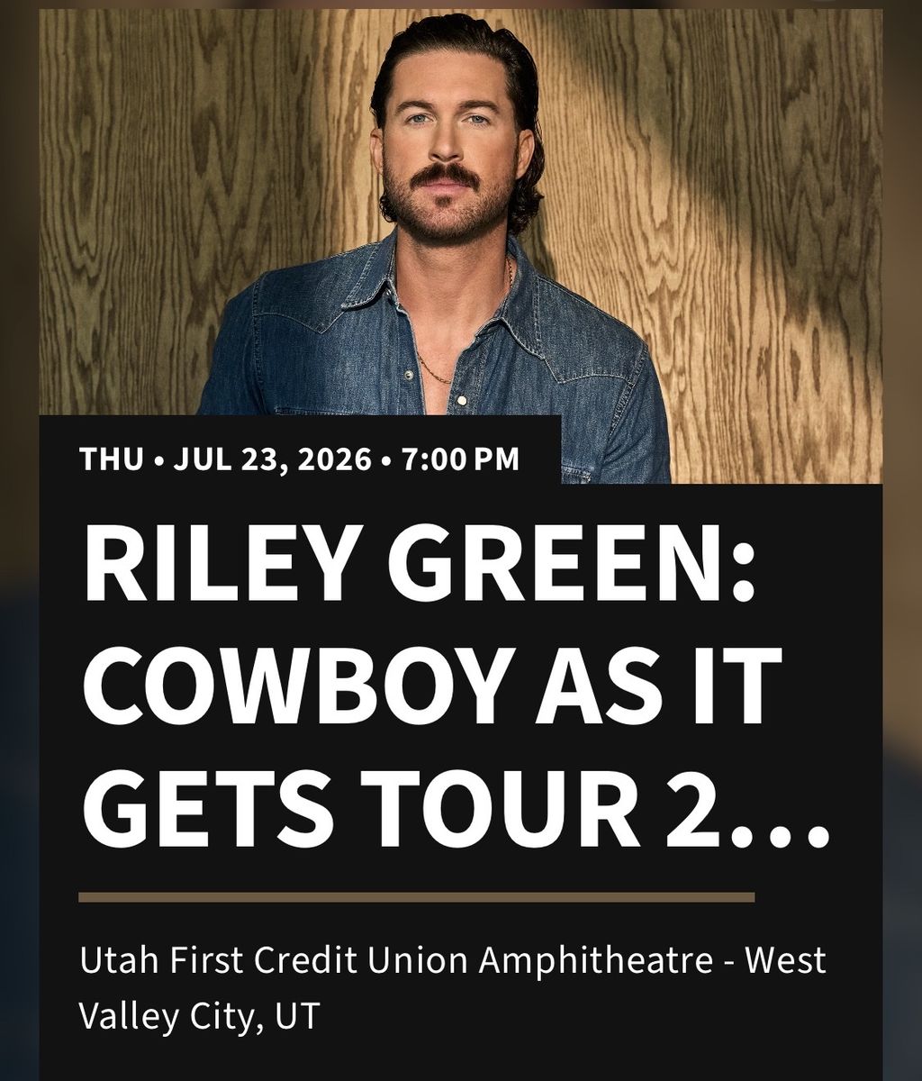 Riley Green: Cowboy As It Gets Tour 2 Tickets - July 23, 2026 - Utah First Credit Union Amphitheatre