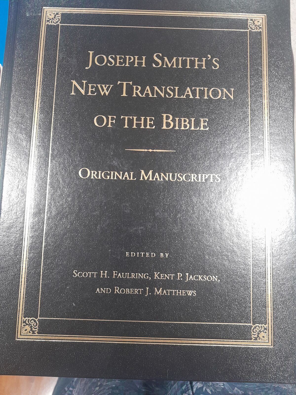 Joseph Smith's New Translation of the Bible. Original Manuscripts