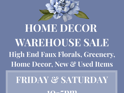 Holly J Home Warehouse Sale | High-End Home Decor, Faux Florals & More STAY TUNED
