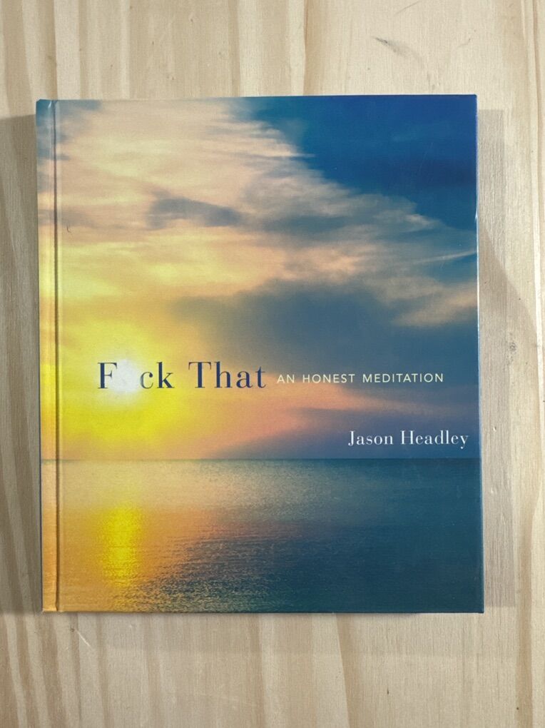 Fck That: An Honest Meditation, Jason Headley $5