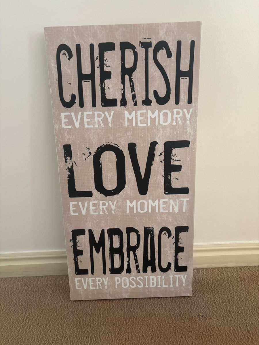 Cherish Every Memory Love Every Moment Embrace Every Possibility Wall Art Sign