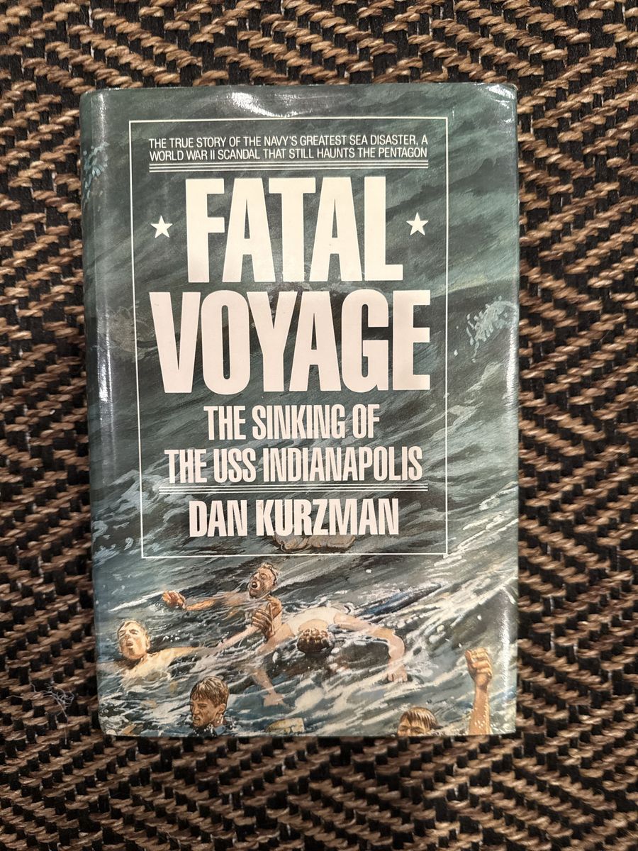 Fatal Voyage: The Sinking of the USS Indianapolis by Dan Kurzman