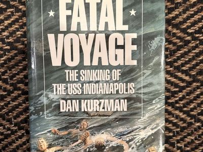 Fatal Voyage: The Sinking of the USS Indianapolis by Dan Kurzman