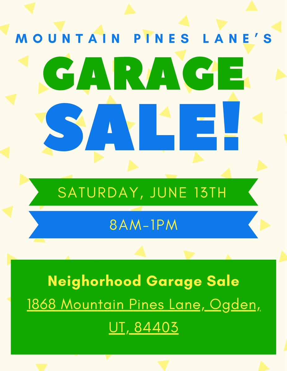 BIG Neighborhood Garage Sale - Saturday, June 13th @ 8am-1pm (1868 Mountain Pines Lane, Ogden, UT)