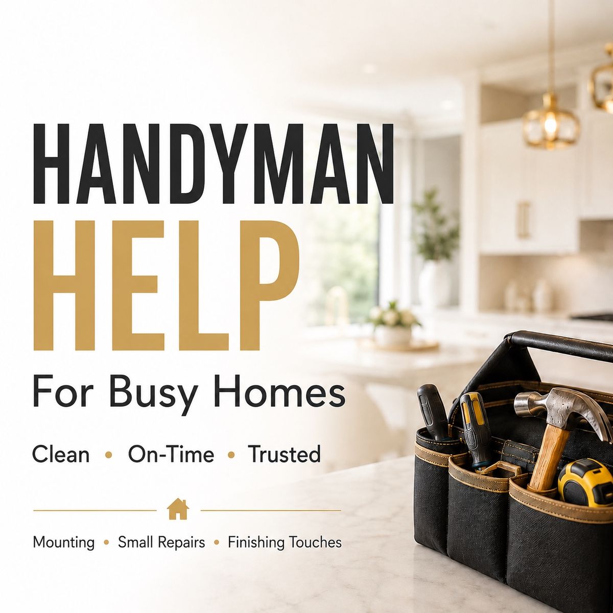 Handyman - Clean, Careful, Reliable