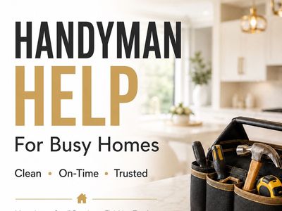 Handyman - Clean, Careful, Reliable