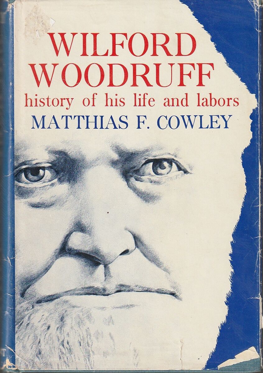 Wilford Woodruff History of his Life and Labors by Matthias F. Cowley