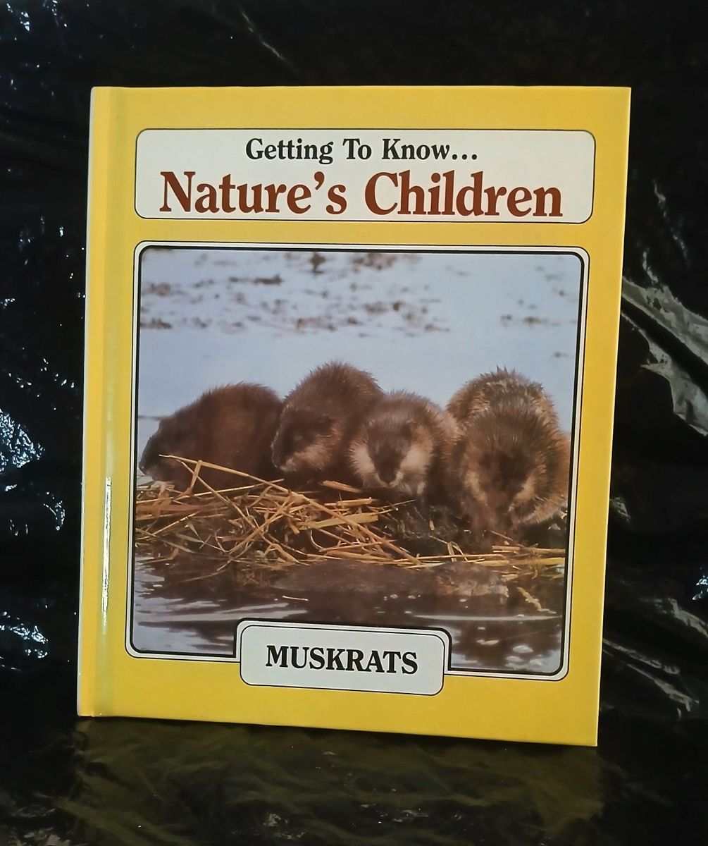 Vintage Hardcover- Getting To Know... Nature's Children: Muskrats/ Salmon (double-sided flip book) book 7