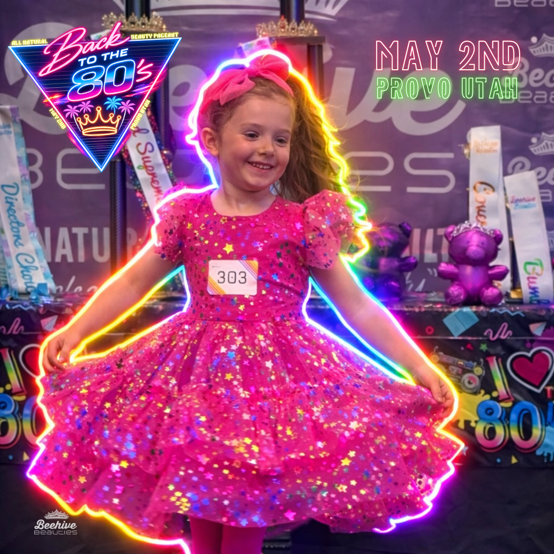 Back To The 80’s Kids Pageant – Provo | May 2 | All Natural (No Makeup)