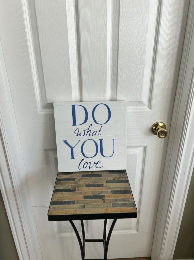 Hand-lettered sign Do what you love