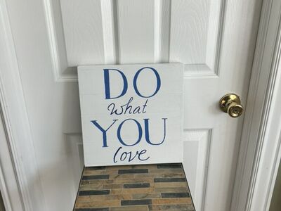 Hand-lettered sign Do what you love