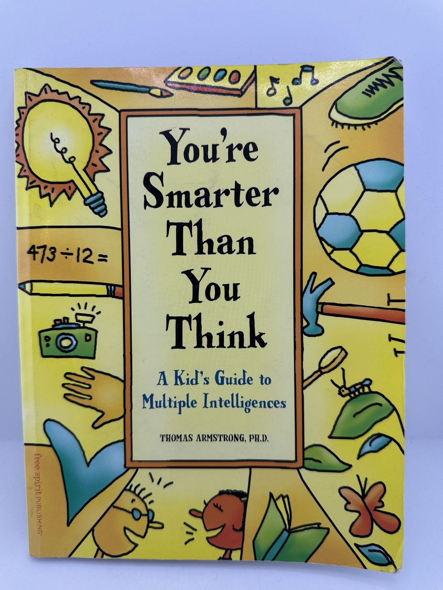 You're Smarter Than You Think Thomas Armstrong Kids Guide Multiple Intelligences PB