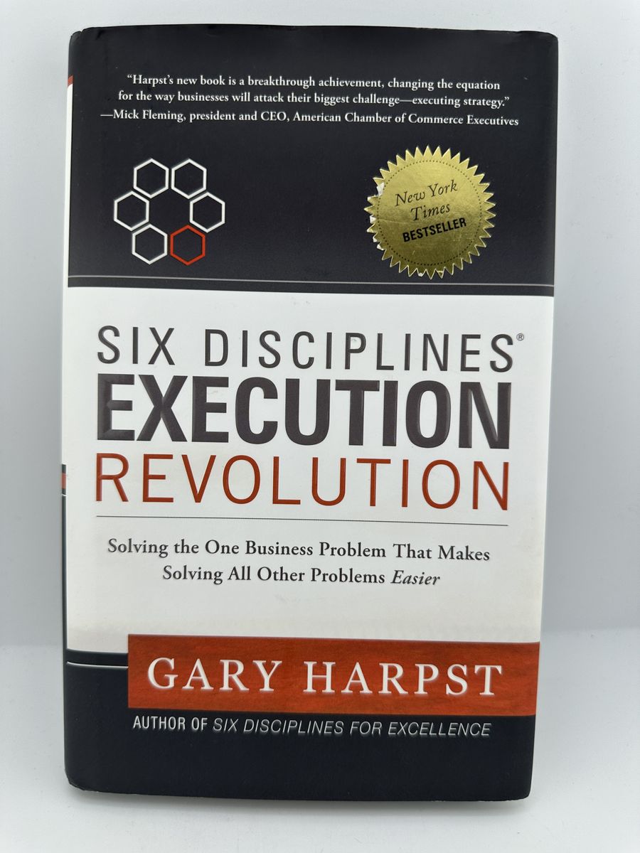 Six Disciplines Execution Revolution Gary Harpst HC NYT Bestseller Business