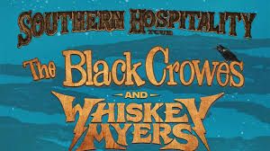 The Black Crowes and Whiskey Myers, Southern Hospitality Tour