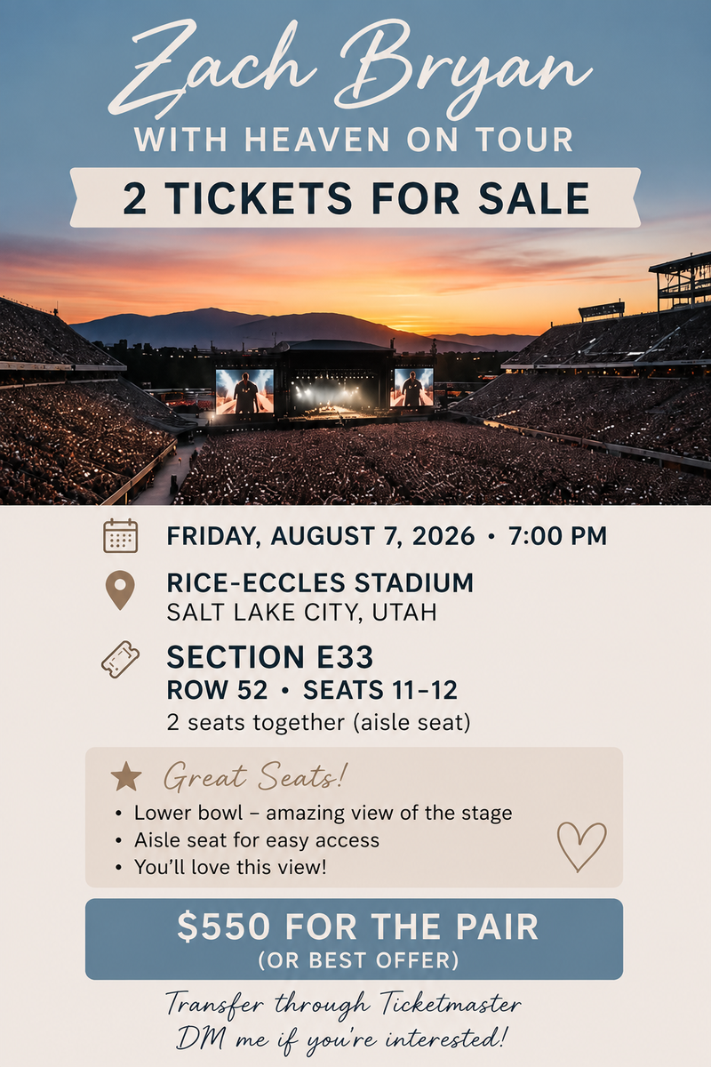 2 Zach Bryan Tickets - Aug 7, 2026 - Rice-Eccles Stadium SLC - Section E33 Row 52