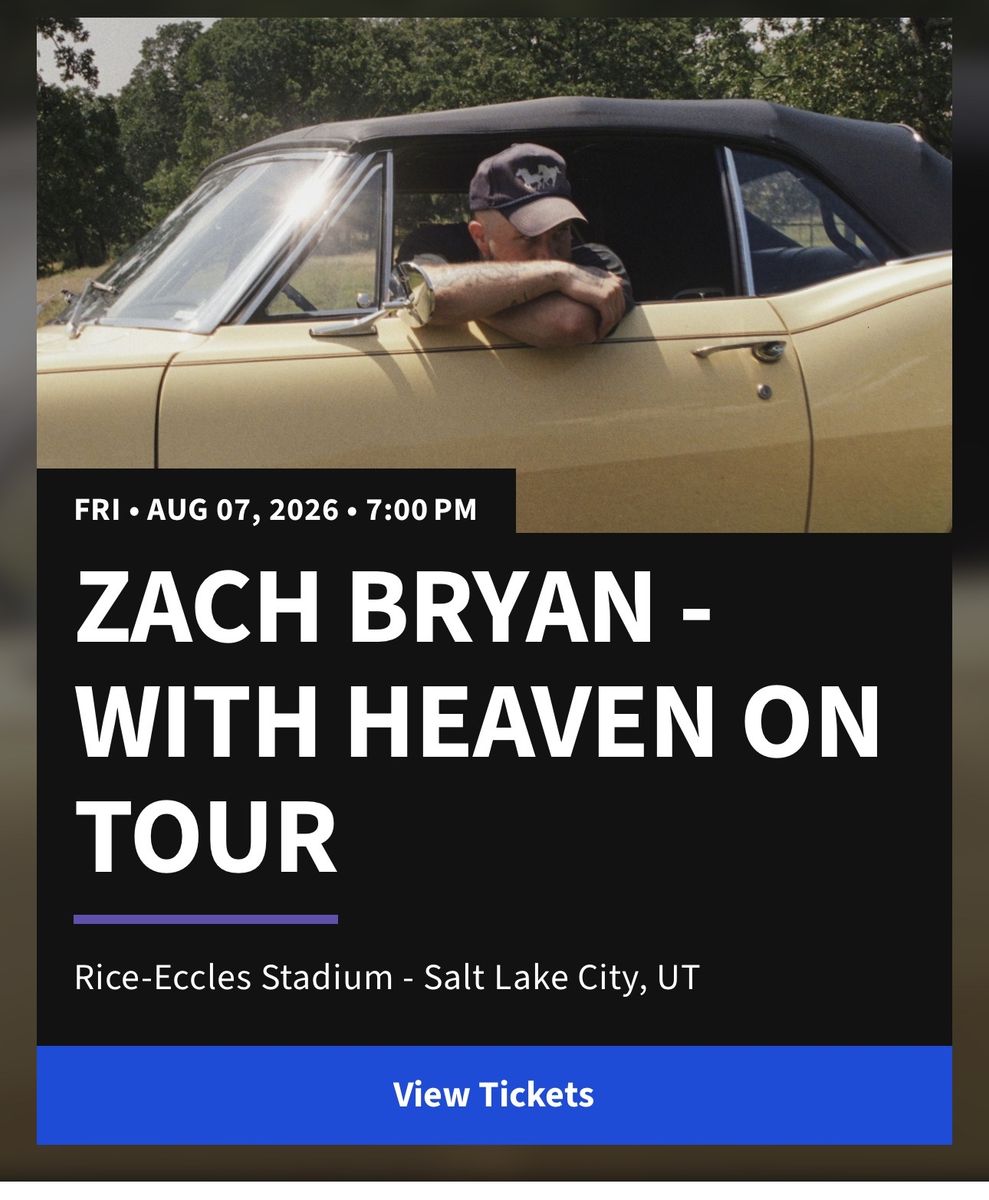 Zach Bryan - With Heaven On Tour: 2 Floor Tickets (General Admission) - Aug 7, 2026, Salt Lake City
