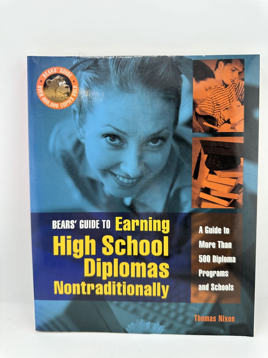 Bears’ Guide to Earning High School Diplomas Nontraditionally Thomas Nixon 2003 PB