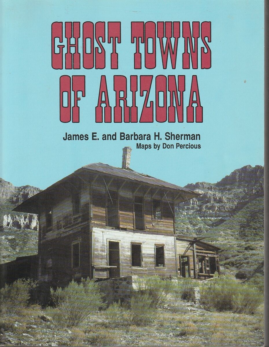 Ghost Towns of Arizona